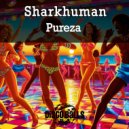 Sharkhuman - Pureza (Radio Edit)