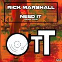Rick Marshall - Need It (House\'d Up Dub)