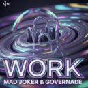 Mad Joker & GOVERNADE - WORK (Original Mix)