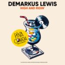 Demarkus Lewis - High And Ridin\' (Original Mix)