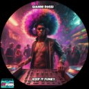 Gianni Rossi - Keep It Funky (Original Mix)