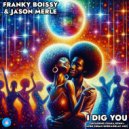 Franky Boissy & Jason Merle - I Dig You (Jason Merle\'s Twist Remix)