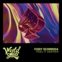Cody Schneida - Feel It Deeper (Extended Mix)