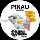 Pikau - Samba Life (Original Mix)