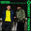 Subvisions - Ibiza Donk (VIP Extended Mix)