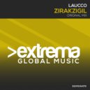 Laucco - Zirakzigil (Original Mix)