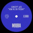 Concept e25 - How RU On Friday (Original Mix)
