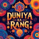 dj kivalan - Duniya Ka Rang
