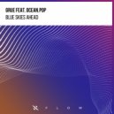 GRUE, ocean.pop - Blue Skies Ahead (Extended Mix)