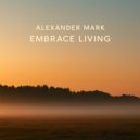 Alexander Mark - Embrace Living