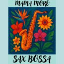 Mama More\' - Besame Mucho ()