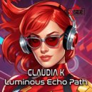 Claudia K - Luminous Echo Path (Original Mix)