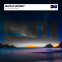 Natalie Murray - In Our Light (Original Mix)