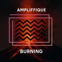 AMPLIFFIQUE - Burning ()