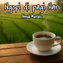Ahmad Muntako - Ngopi Di Pagi Hari