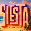 I AM RAW - Siesta (Original Mix)