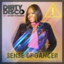 Dirty Disco feat. Antoinette Roberson - Sense Of Danger
