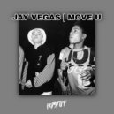 Jay Vegas - Move U