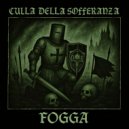 Fogga - Culla Della Sofferanza (Original Mix)