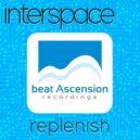 interspace - replenish ()