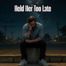 Juno Skye - Held Her Too Late