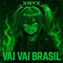XRYX - VAI VAI BRASIL (Sped Up & Reverb)