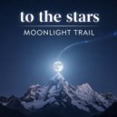 Moonlight Trail - to the stars ()