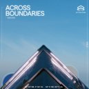 Across Boundaries, Chris Stussy, Locklead - Mindtrippin\' (Original Mix)