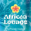 The French Insiders - AFRICAN LOUNGE ()
