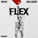 Josh Cassidy & Wraith - FLEX (Original Mix)