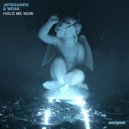 JaySounds & WOAK - Hold Me Now (Original Mix)