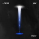 A-Tonez - Low (Original Mix)