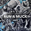 MEGO - Run a Muck (Original Mix)