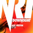 Alex Preston - Get SO