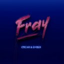 O5CAR & Ember (AUS) - Fray (Original Mix)