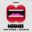Tom Piper & DJ@War - HAHA (Dave Winnel Remix)