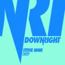 Stevie Mink - Drop (Original Mix)
