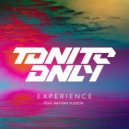Tonite Only - Experience (Hot Mouth Remix)