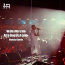 Honda Remix - Wala Ala Balo (Afro House Remix) (Original Mix)