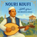 Nouri Koufi - Sidi Ibrahim El Khalil (Original Mix)