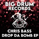 Chris Bass - Drop Da Bomb Pt.1 (UXB Dub)