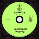 Jose Vilches - Imagining