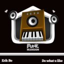 Erik Bo - Do what u like (Original Mix)