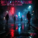Suttlek & PsykoPhonic - Lost in the Chaos
