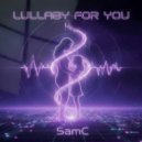 SamC - Lullaby for You ()