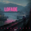 LoFade - Zemblanity ()
