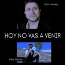 Pepe Cacace & Facu Suarez - Hoy no vas a venir ()