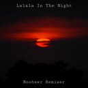 Noobeer Remixer - La la la In The Night