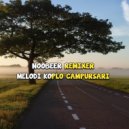 Noobeer Remixer - MELODI KOPLO CAMPURSARI
