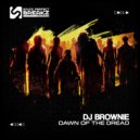 DJ Brownie - Dawn of the dread ()